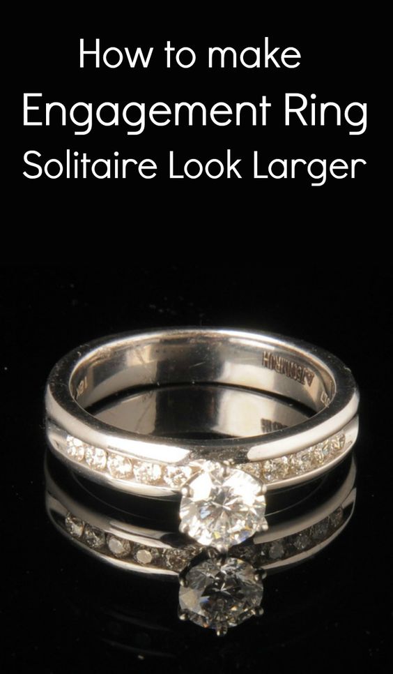 How to make Your Engagement Ring Solitaire Look Larger