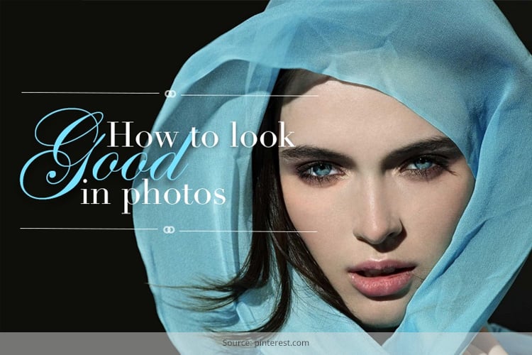How to Look Good in Photos