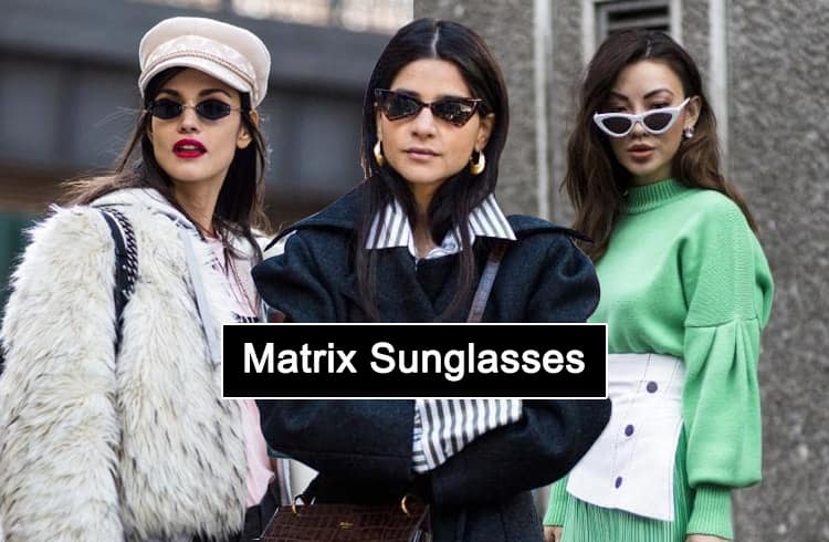 Matrix Sunglasses Trend Is Back