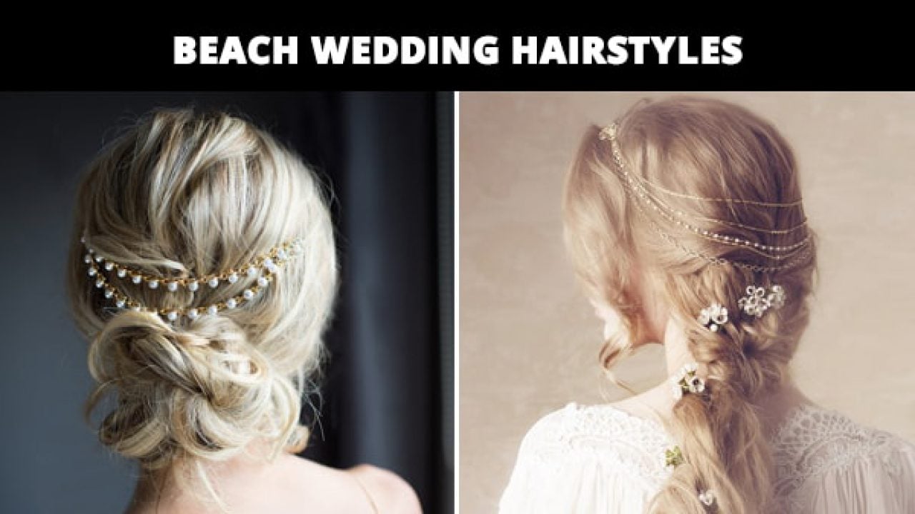 Beach Wedding Hairstyles The 20 Breeziest Ones To Fall In Love With