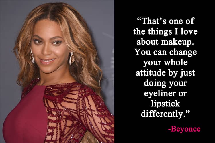 Beyonce Makeup Quotes