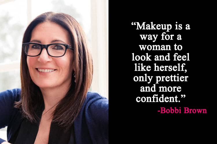 Bobbi Brown Makeup Quotes