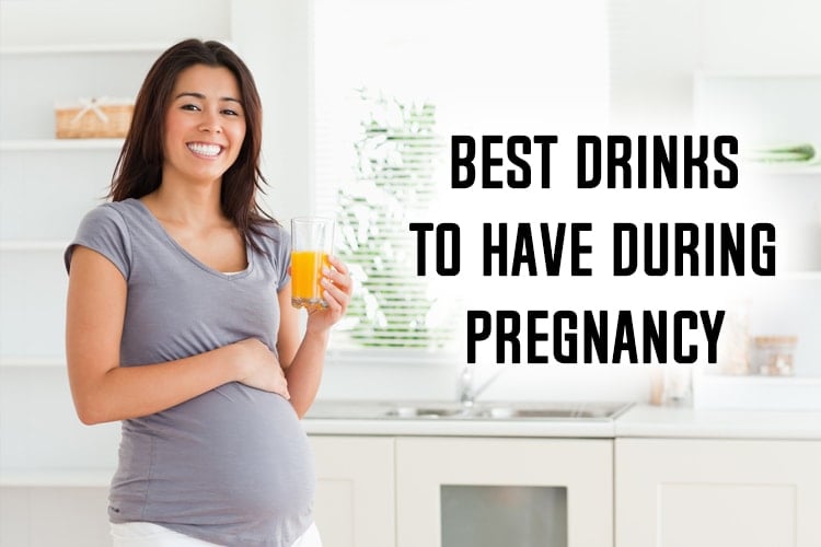 Best Drinks To Have During Pregnancy