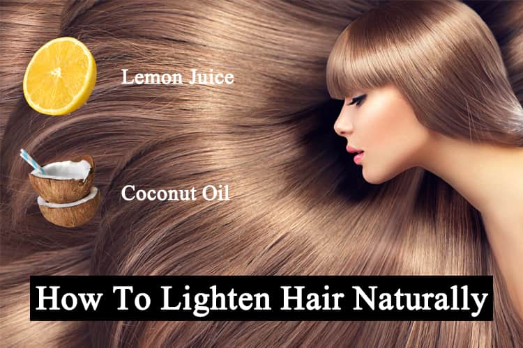 Top 9 Ways To Lighten Hair Naturally