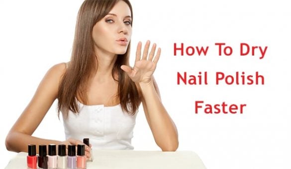 How To Dry Nail Polish Faster