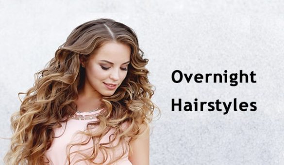 Overnight Hairstyles