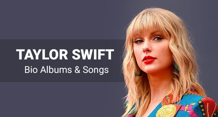 Taylor Swift, Biography, Albums, Songs, & Facts